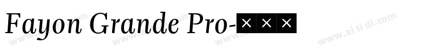 Fayon Grande Pro字体转换 Fayon Grande Pro字体转换